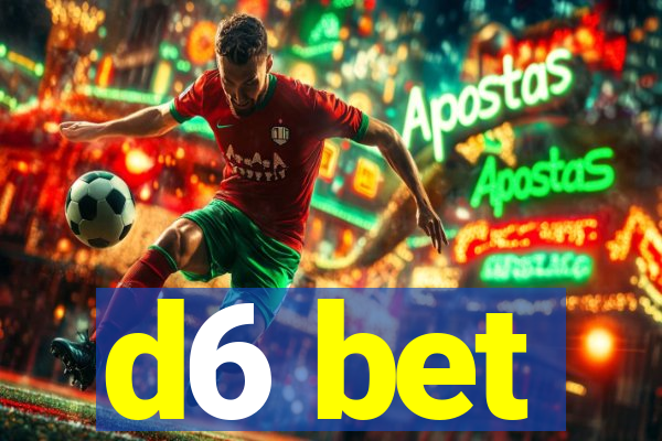 d6 bet